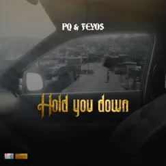 Hold You Down - Single by PQ & Feyos album reviews, ratings, credits