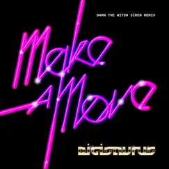 Make a Move (feat. Damn the Witch Siren) [Remix] [Remix] - Single by Digisaurus album reviews, ratings, credits
