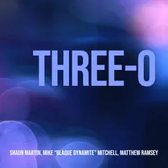 Three-O by Shaun Martin, Matthew Ramsey & Mike “Blaque Dynamite” Mitchell album reviews, ratings, credits