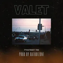 Valet - Single by 7thstreet Tre album reviews, ratings, credits