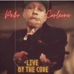 Live By the Code - Single by PE$o Corleone album reviews, ratings, credits