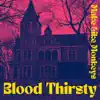 Blood Thirsty - Single album lyrics, reviews, download