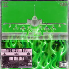 Wit the Sh_t (feat. Hucci) - Single by Stooki Sound album reviews, ratings, credits