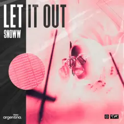Let It Out - Single by Snoww album reviews, ratings, credits