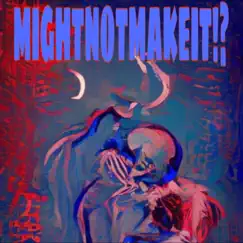 Mightnotmakeit!? by Quazy2x album reviews, ratings, credits