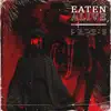 Eaten Alive - Single album lyrics, reviews, download