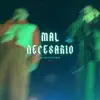 Mal Necesario (feat. Glizzy Glock) - Single album lyrics, reviews, download