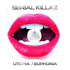 Utopia / Euphoria - Single by Serial Killaz album reviews, ratings, credits