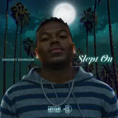 Slept On EP by Dmoney Johnson album reviews, ratings, credits