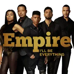 I'll Be Everything (feat. Sierra McClain) - Single by Empire Cast album reviews, ratings, credits