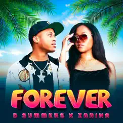 Forever (feat. Zarina) - Single by D Summers album reviews, ratings, credits