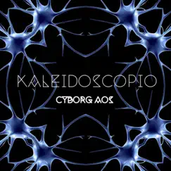 Kaleidoscopio - Single by Cyborg AOS album reviews, ratings, credits