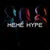Meme Hype (feat. Running Visions & Lxyn) - Single album lyrics, reviews, download