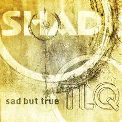 Sad But True - Single by SHAD & The Lickerish Quartet album reviews, ratings, credits