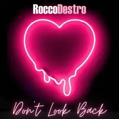 Don't Look Back - Single by RoccoDestro album reviews, ratings, credits