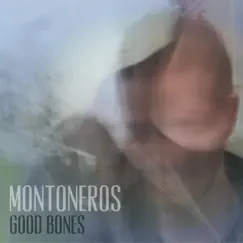 Good Bones - EP by Montoneros album reviews, ratings, credits