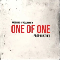 One of One - Single by Prop Hustler album reviews, ratings, credits