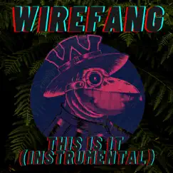 This Is It (Instrumental) - Single by WireFang album reviews, ratings, credits