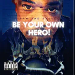Be Your Own Hero Song Lyrics