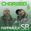 Charged Up Freestyle (feat. ITS’SB & Papimulla) - Single album lyrics, reviews, download