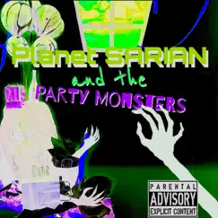 Planet SARIAN & the Party Monsters - EP by Planet SARIAN album reviews, ratings, credits