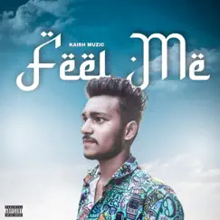 Feel Me by Kaish muzic album reviews, ratings, credits