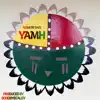 Yamh - Single album lyrics, reviews, download