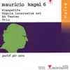 Mauricio Kagel: Klangwölfe, Unguis incarnatus est, An Tasten & Trio album lyrics, reviews, download