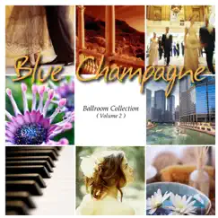 Ballroom Collection, Vol. 2 by Blue Champagne album reviews, ratings, credits