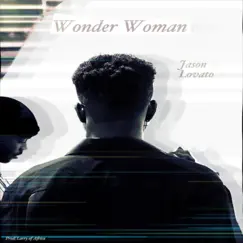Wonder Woman - Single by Jason lovato album reviews, ratings, credits
