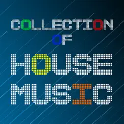 Collection of House Music by Various Artists album reviews, ratings, credits