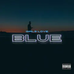 Girls Love Blue (Radio Edit) [feat. Norealle & D'Anthony] Song Lyrics