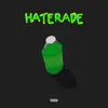Haterade - Single album lyrics, reviews, download