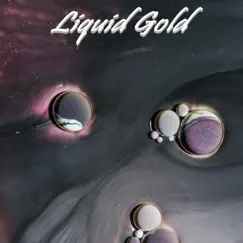 Liquid Gold Song Lyrics