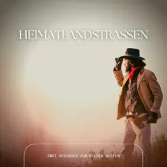 Heimatlandstraßen by Zwei Sekunden zum Wilden Westen album reviews, ratings, credits
