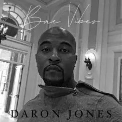 Bae Vibes - Single by Daron Jones album reviews, ratings, credits
