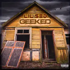 Geeked - Single by Lil Sed album reviews, ratings, credits