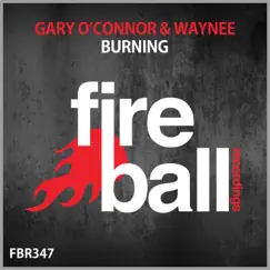 Burning - Single by Gary O'Connor & Waynee album reviews, ratings, credits