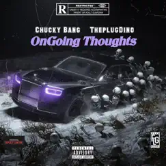 Ongoing Thoughts (feat. THEPLUGDINO) - Single by Chucky Bang album reviews, ratings, credits