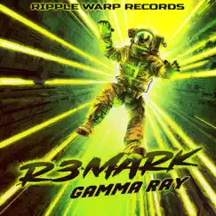 Gamma Ray - Single by R3mark album reviews, ratings, credits