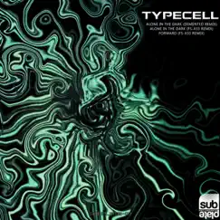 Alone in the Dark & Forward Remixes - Single by TypeCell album reviews, ratings, credits