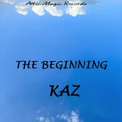 The Beginning - EP by Kaz album reviews, ratings, credits