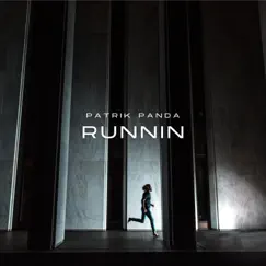 Runnin - Single by Patrik Panda album reviews, ratings, credits