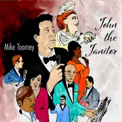 John the Janitor by Mike Toomey album reviews, ratings, credits