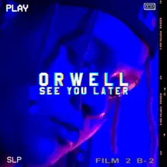 See You Later - Single by ORWELL album reviews, ratings, credits