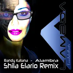 Alambra (Shila Elario Remix) - Single by Randy Katana album reviews, ratings, credits
