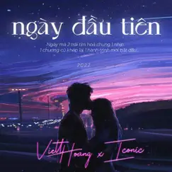 NGAY DAU TIEN (VIETTHOANG x ICONIC) Song Lyrics