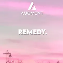 Remedy - Single by Augment album reviews, ratings, credits