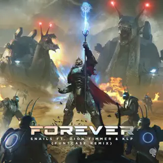 Forever (feat. Dion Timmer & KLP) [Funtcase Remix] - Single by SNAILS album download