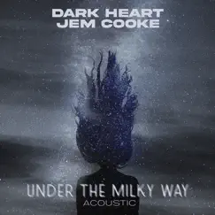 Under the Milky Way (Acoustic) Song Lyrics